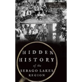 Hidden History of the Sebago Lakes Region - Hardcover