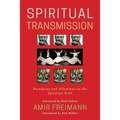Spiritual Transmission: Paradoxes and Dilemmas on the Spiritual Path - Paperback