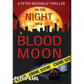 On the Night of a Blood Moon: A Peter Michaels Thriller - Hardcover