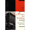 A Time for Building: The Third Migration, 1880-1920 - Paperback