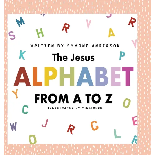 The Jesus Alphabet - Hardcover