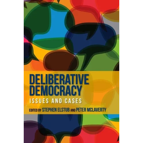 Deliberative Democracy: Issues and Cases - Paperback