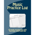 Music Practice Log: 52-week practice log with two-page repertoire list - Paperback