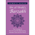 Ibn al-ʿArabī's Barzakh: The Concept of the Limit and the Relationship between God and the World - Paperback