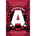 Straight A's: Asian American College Students in Their Own Words - Paperback