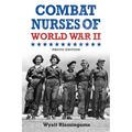 Combat Nurses of World War II: Photo Edition - Hardcover