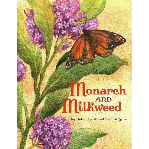 Monarch and Milkweed - Hardcover