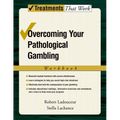 Overcoming Your Pathological Gambling: Workbook - Paperback
