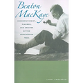 Benton Mackaye: Conservationist, Planner, and Creator of the Appalachian Trail - Paperback