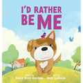 I'd Rather Be Me - Hardcover