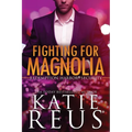 Fighting for Magnolia - Paperback