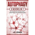 Autophagy: 2 Books in 1 - Discover Why Keto and Fasting Works, Ultimate Guide to Fat Loss and Anti-Aging - Paperback