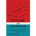Please, Just Call Me Kevie! - Paperback