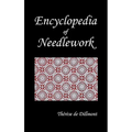 Encyclopedia of Needlework (Fully Illustrated) - Hardcover