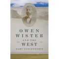 Owen Wister and the West: Volume 30 - Hardcover