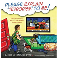 Please Explain Terrorism to Me: A Story for Children, P-E-A-R-L-S of Wisdom for Their Parents - Hardcover