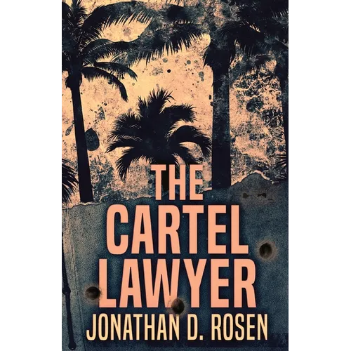 The Cartel Lawyer - Paperback