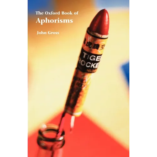 The Oxford Book of Aphorisms - Paperback