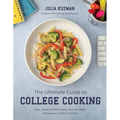 The Ultimate Guide to College Cooking: Easy, Healthy Meals Using Your Hot Plate, Microwave or Dorm Kitchen - Paperback