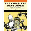 The Complete Developer: Master the Full Stack with Typescript, React, Next.Js, Mongodb, and Docker - Paperback