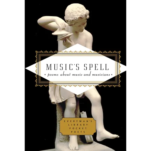 Music's Spell: Poems about Music and Musicians - Hardcover