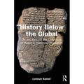 History Below the Global: On and Beyond the Coloniality of Power in Historical Research - Paperback