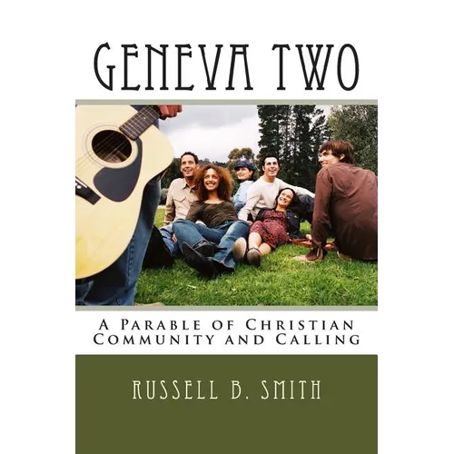 Geneva Two: A Parable of Christian Community and Calling - Paperback