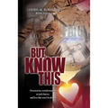 But, Know This - Paperback