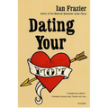 Dating Your Mom - Paperback