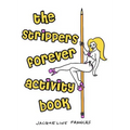 Strippers Forever Activity Book - Paperback