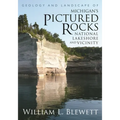 Geology and Landscape of Michigan's Pictured Rocks National Lakeshore and Vicinity - Paperback