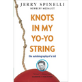 Knots in My Yo-Yo String: The Autobiography of a Kid - Paperback