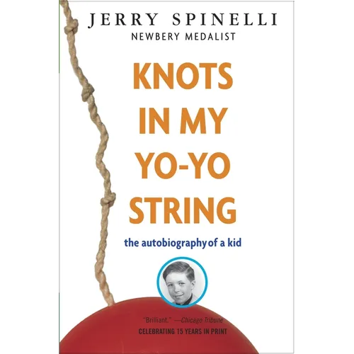 Knots in My Yo-Yo String: The Autobiography of a Kid - Paperback