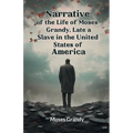 Narrative of the Life of Moses Grandy, Late a Slave in the United States of America - Paperback