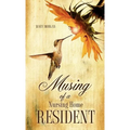 Musing Of A Nursing Home Resident - Hardcover