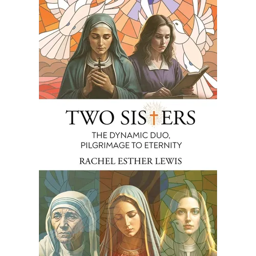 Two Sisters, The Dynamic Duo, Pilgrimage to Eternity - Hardcover