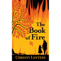 The Book of Fire - Library Binding