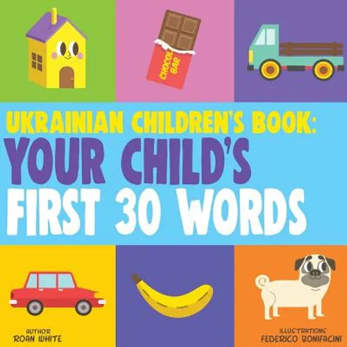 Ukrainian Children's Book: Your Child's First 30 Words - Paperback
