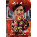 Snow's Kitchen: A Novella and Cookbook - Paperback