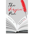 The Virgin Pen: A Guide to Writing Your 1st Book With Confidence. - Paperback