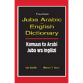 Juba Arabic English Dictionary/Kamuus Ta Arabi Juba Wa Ingliizi - Paperback