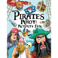 Pirates Ahoy! Activity Fun - Paperback