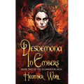 Desdemona in Embers: Book Two of the Illuminator Saga - Paperback