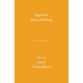 Against Storytelling - Paperback