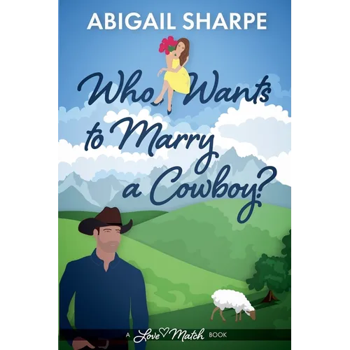 Who Wants to Marry a Cowboy - Paperback
