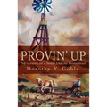 Provin Up: Adventures on a South Dakota Homestead - Paperback