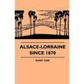 Alsace-Lorraine Since 1870 - Paperback