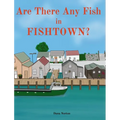 Are There Any Fish in Fishtown? - Hardcover