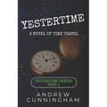 Yestertime: A Novel of Time Travel - Paperback