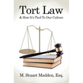 Tort Law and How It's Tied To Our Culture - Paperback